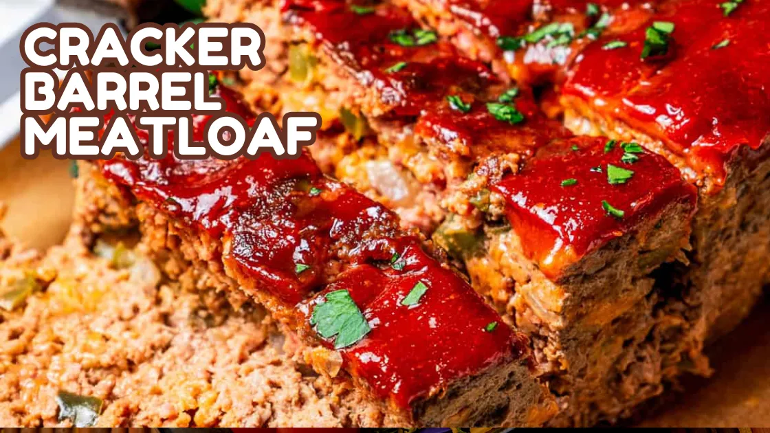 Cracker Barrel Meatloaf 2025