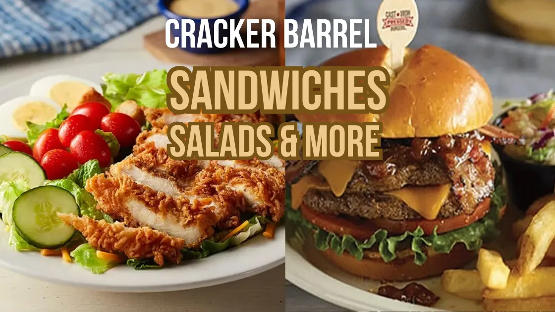 Cracker Barrel Sandwiches, Salads & More 2025