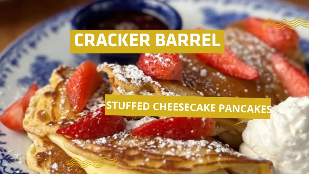 Stuffed Cheesecake Pancakes topped with strawberries