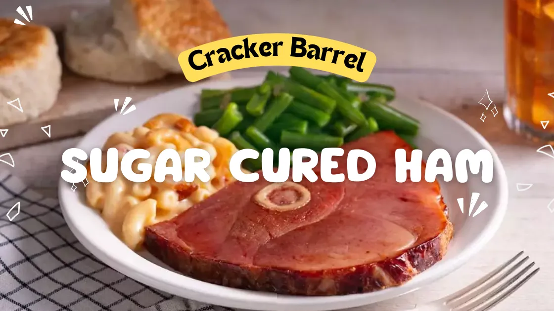 Cracker Barrel Sugar-cured Ham menu